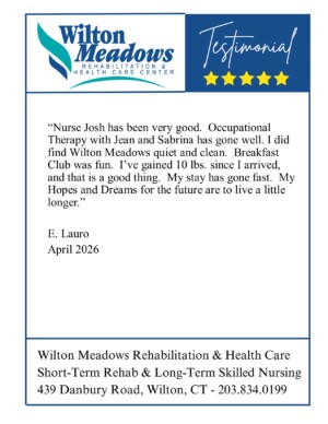 Testimonial card for Wilton Meadows Rehab; patient E. Lauro praises progress, dated April 2026, with logo and star rating.